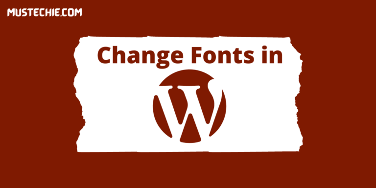 How to Change Font in WordPress With & Without Plugin